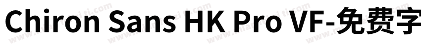Chiron Sans HK Pro VF字体转换